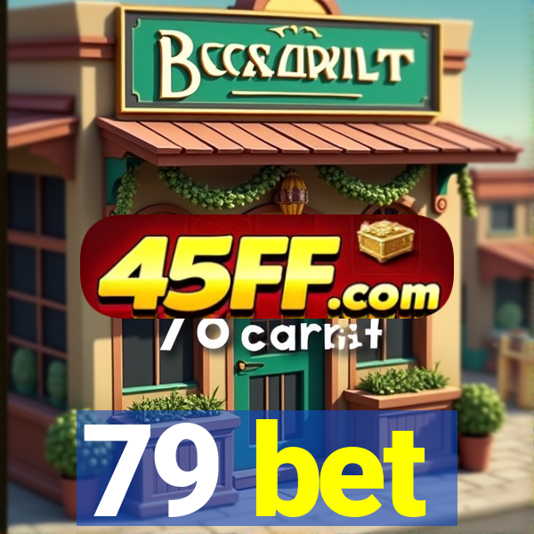 79 bet